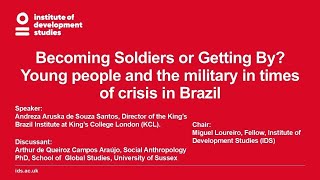 Becoming Soldiers or Getting By Young people and the military in times of crisis in Brazil [upl. by Vedetta]