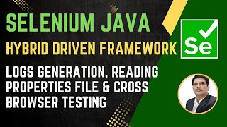 Session 50 Selenium with Java  Hybrid Framework  Logs Properties Cross Browser  2024 Series [upl. by Iznyl]