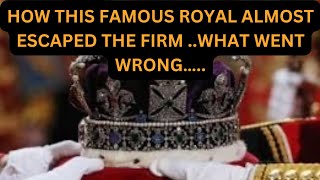 HOW THIS ROYAL ALMOST ESCAPED BUT THEN THIS HAPPENED  scandalexposed royal history [upl. by Eico]