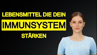 Top 10 Lebensmittel die Ihr Immunsystem stärken [upl. by Travus]