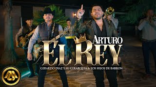 Gerardo Diaz y Su Gerarquia Hijos De Barron  Arturo El Rey Video Oficial [upl. by Aleunamme]