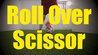 Roll Over Scissor  Dynamic Ball Mastery Skills  Soccer Football Coerver Training for U10U11 [upl. by Beaston170]