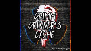 Grimm Grinners Cache quotHope In The Apocalypsequot [upl. by Nyliret]