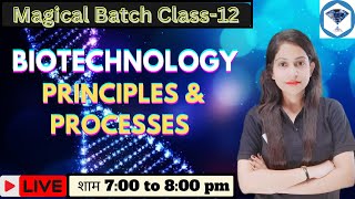 Biotechnology Principles amp Processes01  class12 biology [upl. by Webb]