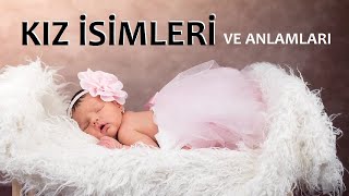 KIZ BEBEK İSİMLERİ ve anlamları 👧🏻❤️ [upl. by Viscardi]