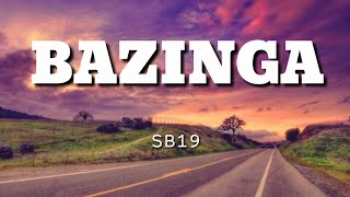 BAZINGA  SB19 LYRICS [upl. by Wiener]