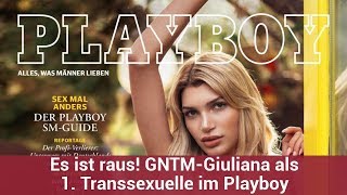 Es ist raus GNTMGiuliana als 1 Transsexuelle im Playboy  CELEBRITIES und GOSSIP [upl. by Acie]