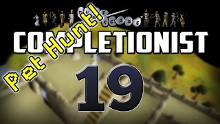 Oldschool Completionist The Pet Hunt  Ep 19 [upl. by Jamel217]