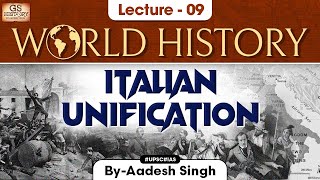 Unification of Italy  World History  Lecture  9  UPSC  GS History by Aadesh Singh [upl. by Ytisahc864]