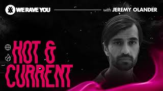 Jeremy Olander  We Rave You Mix  Hot amp Current 24 [upl. by Acillegna945]