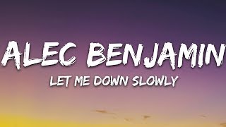 Alec Benjamin  Let Me Down Slowly Lyrics [upl. by Nwahsirhc]