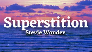 Superstition  Stevie Wonder  Lyrics [upl. by Elleret]