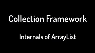 06Internals of ArrayList [upl. by Akimak]