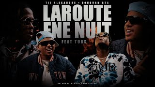 Donovan bts amp Tii Alexandre ft TUKS  Laroute Ene Nuit Official Music Video [upl. by Gabriela]