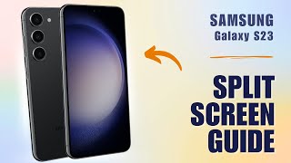 How to Use Split Screen on Samsung S23 [upl. by Lleynod]