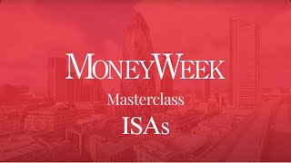 MoneyWeek Masterclass Everything you need to know about ISAs [upl. by Thirza]