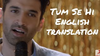 Tum Se Hi  Lyrics with English translationAnkit TiwariLeena BoseAdityaAlia BhattSadak 2 [upl. by Oicangi]