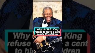 Why did BB King refuse to leave a cent to his 15 children despite having 40 millioncelebrity [upl. by Giacinta]