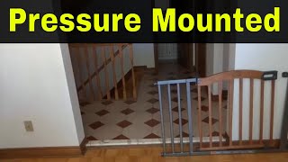 How To Install A Pressure Mounted Baby GateTutorial [upl. by Netsirk]