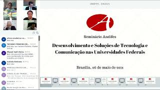 Seminário Andifes Desenvolvimento e Soluções de Tecnologia e Comunicação nas Universidades Federais [upl. by Irved]