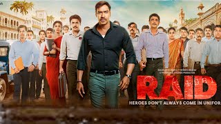 Raid Full Movie  Ajay Devgn  Iliana DCruz  Saurabh Shukla  HD 1080p Facts and Review [upl. by Haveman]