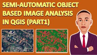 SemiAutomatic Object Based Image Analysis in QGIS  Part 1 [upl. by Akym]