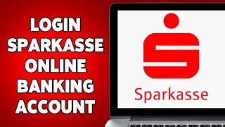 How To Login Sparkasse Online Banking Account 2024  Sparkasse Account Sign In Tutorial [upl. by Rhpotsirhc]