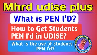 Mhrd udise plus  WHAT IS PEN ID  HOW TO GET STUDENTS PEN ID  WHAT IS THE USE OF PEN ID [upl. by Eirffej]