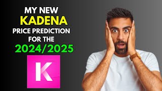 My New KADENA KDA Price Prediction for 20242025 [upl. by Kristofor]