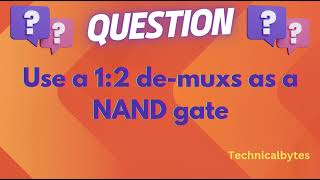 Use a 1 is 2 Demultiplexer as an NAND Gate [upl. by Tracey]