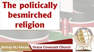 The Politically Besmirched Religion [upl. by Lundberg]