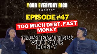 YER Ep 47  The dangers of too much debt fast money and trusting others with your investments [upl. by Attenhoj]