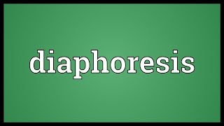 Diaphoresis Meaning [upl. by Arika1]