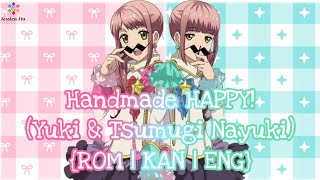 STARMYU Handmade HAPPY Yuki amp Tsumugi Nayuki ENG Lyrics [upl. by Kern]