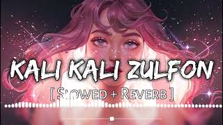 Kali Kali Zulfon Ke Phande Na SLOW  REVERB And LOFI  Nusrat Fateh Ali Khan  LTS MUSIC YT [upl. by Roman303]