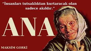 ANA 🎗️ MAKSİM GORKİ SESLİ KİTAP  RUS EDEBİYATI DÜNYA KLASİKLERİ [upl. by Athena]