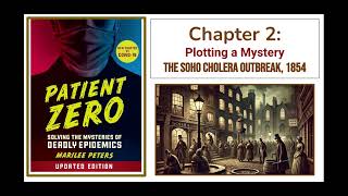 Patient Zero Chapter 2 The Soho Cholera Outbreak 1854 [upl. by Ainna]