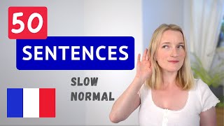 French Listening Practice  50 Sentences Slow amp Normal Pace 🇫🇷👂 [upl. by Gothar]