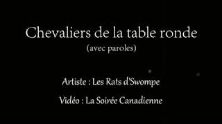 Chevaliers de la table ronde avec paroles  Les Rats dSwompe [upl. by Pauwles948]