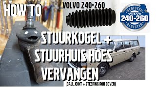 How to stuurkogel  stuurstanghoes vervangen ball joint  steering rod cover Volvo 240245260 [upl. by Otxis]