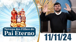 Novena dos Filhos do Pai Eterno  111124 [upl. by Reave487]