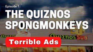 Terrible Ads Episode 1  The Quiznos Spongmonkeys [upl. by Lupee]