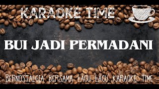 BUI JADI PERMADANI❗Arief❗KARAOKE [upl. by Fabron]