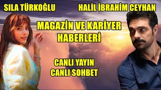 HALİL İBRAHİM CEYHAN SILA TÜRKOĞLU MAGAZİN VE KARİYER HABERLERİ CANLI YAYIN CANLI SOHBET [upl. by Aranaj17]