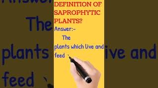 Definition of Saprophytic plants shorts [upl. by Dianna]