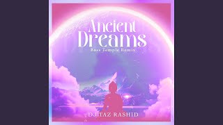 Ancient Dreams Bass Temple Remix Future [upl. by Maddox680]