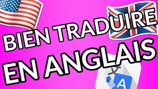 Faire une bonne traduction en anglais [upl. by Pooh35]