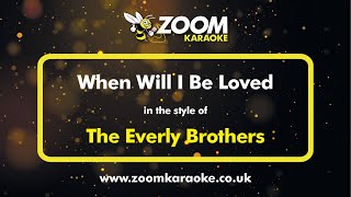 The Everly Brothers  When Will I Be Loved  Karaoke Version from Zoom Karaoke [upl. by Bonnell]