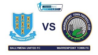 Ballymena United VS Warrenpoint Town FC 23032019 [upl. by Rida585]