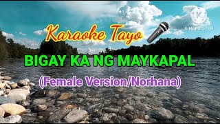 BIGAY NG MAYKAPAL  FEMALE VERSION HD KARAOKE VERSION [upl. by Noillimaxam]